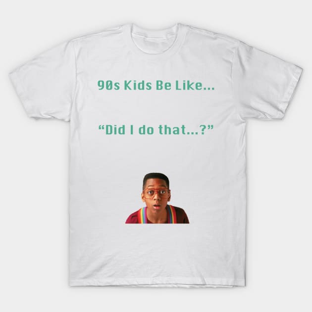 90s Kids Be Like #2 T-Shirt by DigitalPokemon